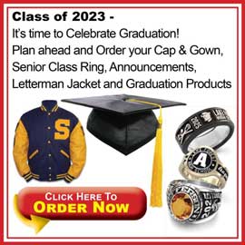 Class of 2023 - It's time to celebrate graduation! Plan ahead and order your cap and gown, senior class ring, announcements and graduation products. click here to order now